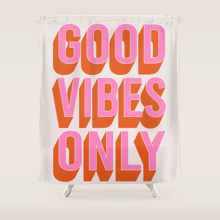Good Vibes Only (Pink Orange) Shower Curtain Gallery Image 1