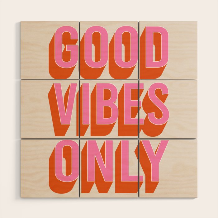 Good Vibes Only (Pink Orange) Wood Wall Art Gallery Image 1