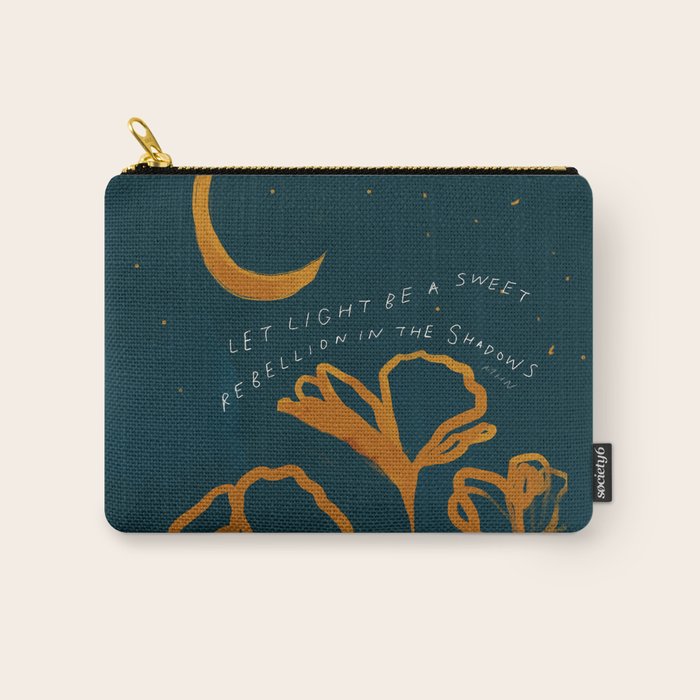 "Let Light Be A Sweet Rebellion In The Shadows" Carry All Pouch Gallery Image 1