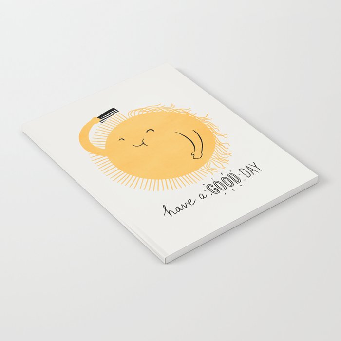 Have a good day Notebook Gallery Image 2