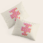 Dance it out Pillow Sham Gallery Image 3