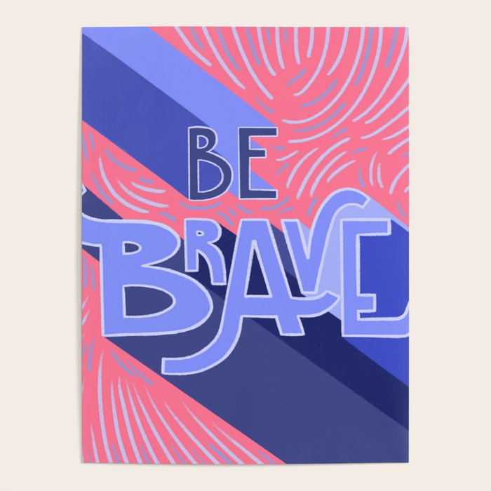 Be brave - purple and pink Poster Gallery Image 1