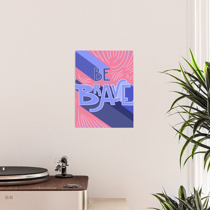 Be brave - purple and pink Poster Gallery Image 2