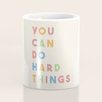 You Can Do Hard Things Coffee Mug Gallery Image 4
