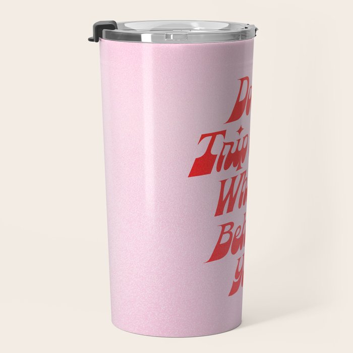 Don't Trip Travel Mug Gallery Image 3
