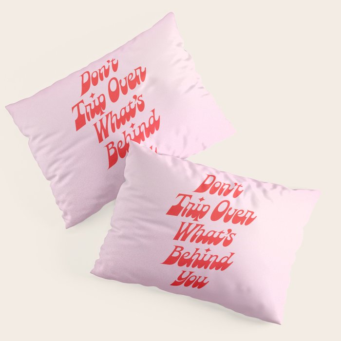 Don't Trip Pillow Sham Gallery Image 1