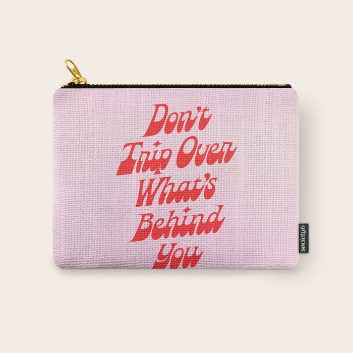 Don't Trip Carry All Pouch Gallery Image 1