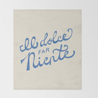 Il dolce far niente Italian - The sweetness of doing nothing Hand Lettering Throw Blanket Gallery Image 2