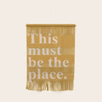 this must be the place Wall Hanging Gallery Image 1