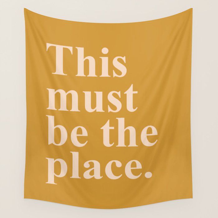 this must be the place Wall Tapestry Gallery Image 4