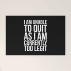 Unable To Quit Too Legit (Black & White) Welcome Mat Gallery Image 1