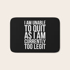 Unable To Quit Too Legit (Black & White) Bath Mat Gallery Image 1