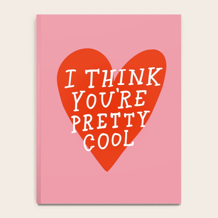You're Pretty Cool Notebook Gallery Image 4