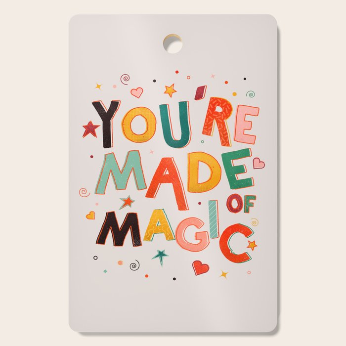 You Are Made Of Magic - colorful letters Cutting Board Gallery Image 1