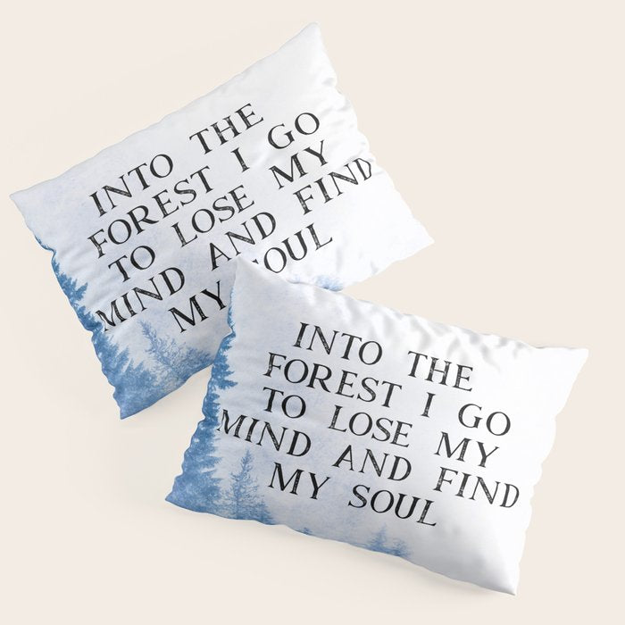 Into The Forest I Go Pillow Sham Gallery Image 3