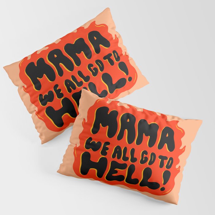 We all go to Hell Pillow Sham Gallery Image 3