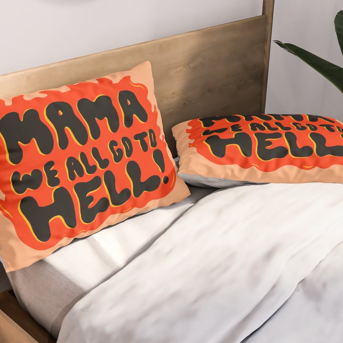 We all go to Hell Pillow Sham Gallery Image 2