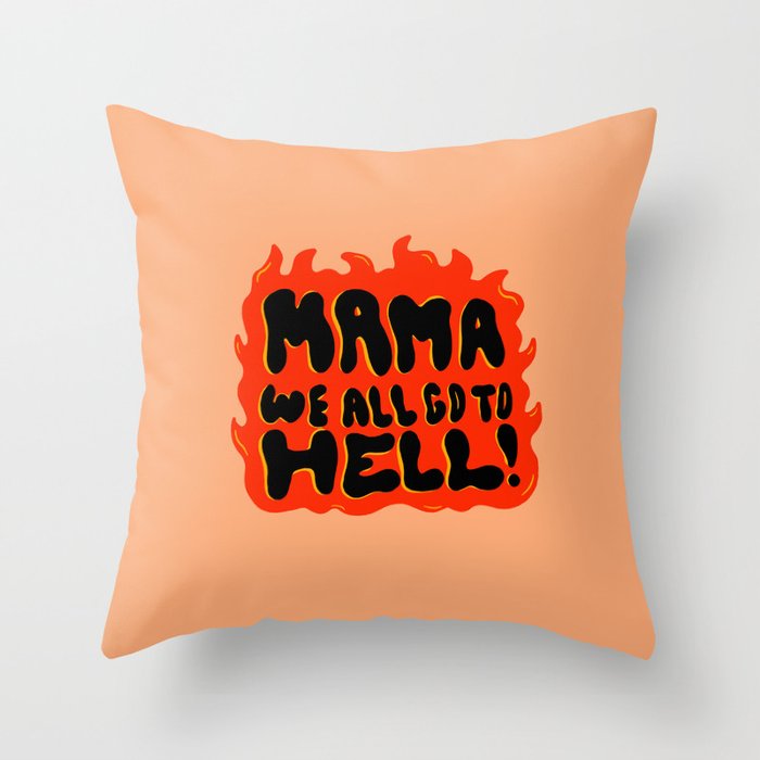 We all go to Hell Throw Pillow Gallery Image 1