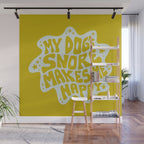 My Dogs Snore Makes Me Happy in Green Wall Mural Gallery Image 1