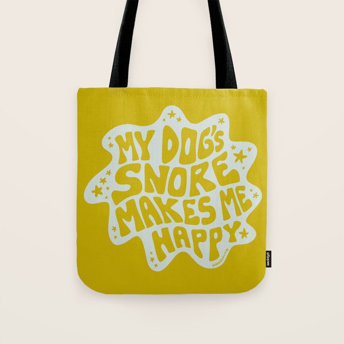 My Dogs Snore Makes Me Happy in Green Tote Bag Gallery Image 1