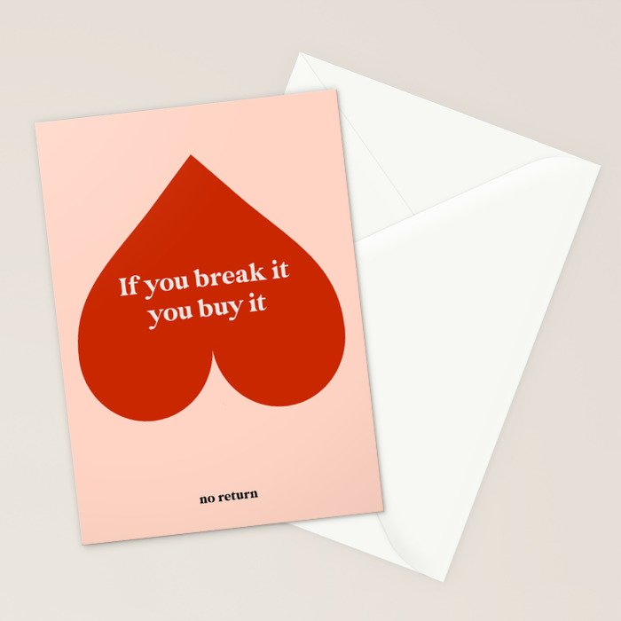 Quirky Love Quote "If you break it, you buy it" Stationery Card Gallery Image 2