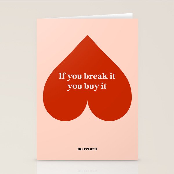 Quirky Love Quote "If you break it, you buy it" Stationery Card Gallery Image 2