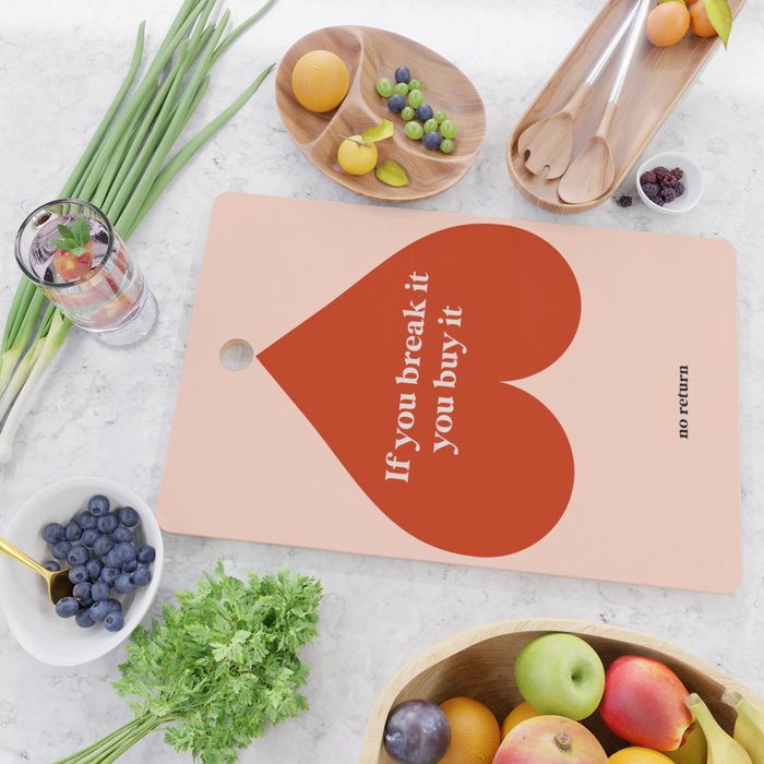 Quirky Love Quote "If you break it, you buy it" Cutting Board Gallery Image 2