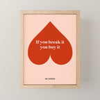 Quirky Love Quote "If you break it, you buy it" Mini Art Print Gallery Image 1
