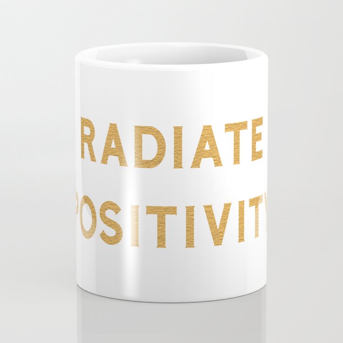 Radiate positivity Coffee Mug Gallery Image 4