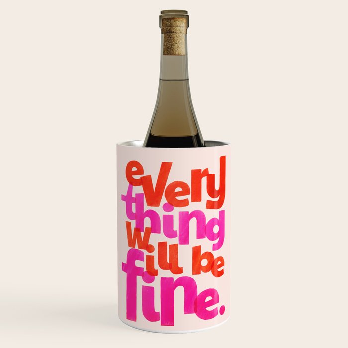 Everything Will Be Fine Typography Wine Chiller Gallery Image 1