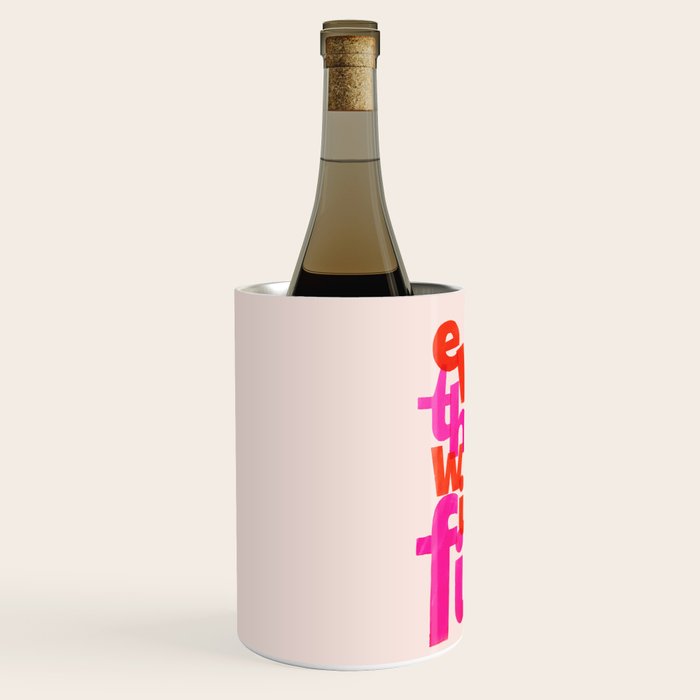 Everything Will Be Fine Typography Wine Chiller Gallery Image 2