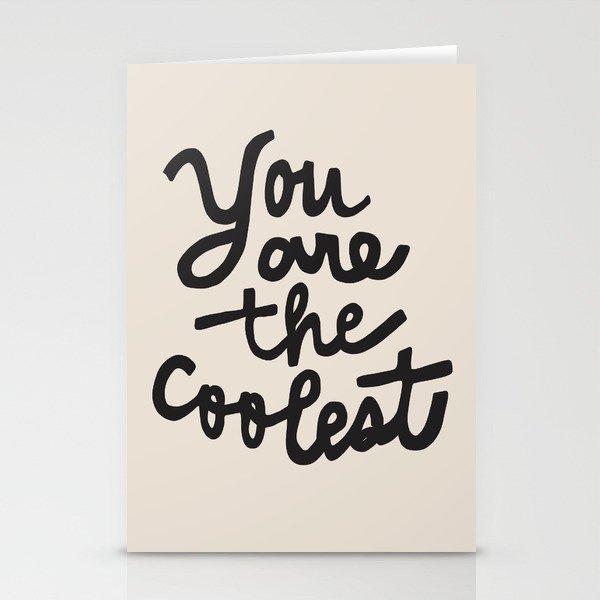 you are the coolest â black Stationery Card Gallery Image 1