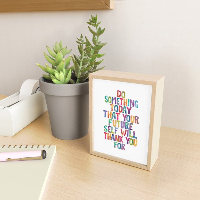 Do Something Today That Your Future Self Will Thank You For in Rainbow Watercolors Mini Art Print Gallery Image 2