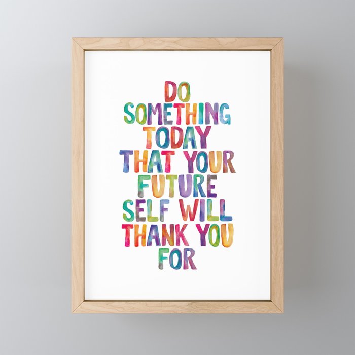 Do Something Today That Your Future Self Will Thank You For in Rainbow Watercolors Mini Art Print Gallery Image 1