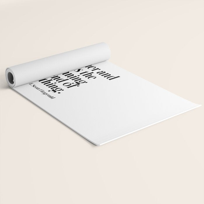 I love her and that's the beginning and end of everything Yoga Mat Gallery Image 2