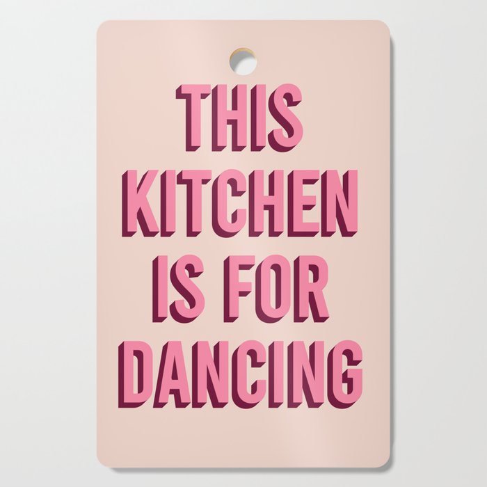 This Kitchen Is For Dancing (Pink) Cutting Board Gallery Image 1