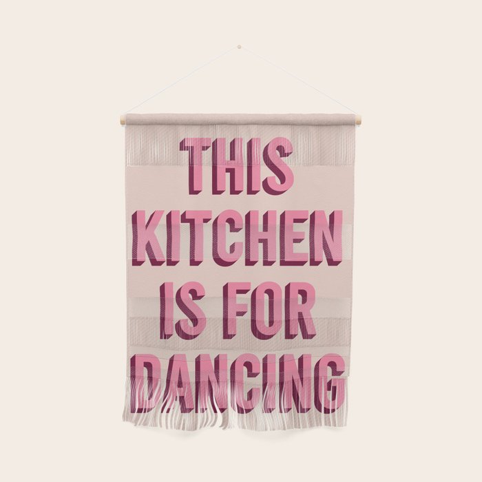 This Kitchen Is For Dancing (Pink) Wall Hanging Gallery Image 1