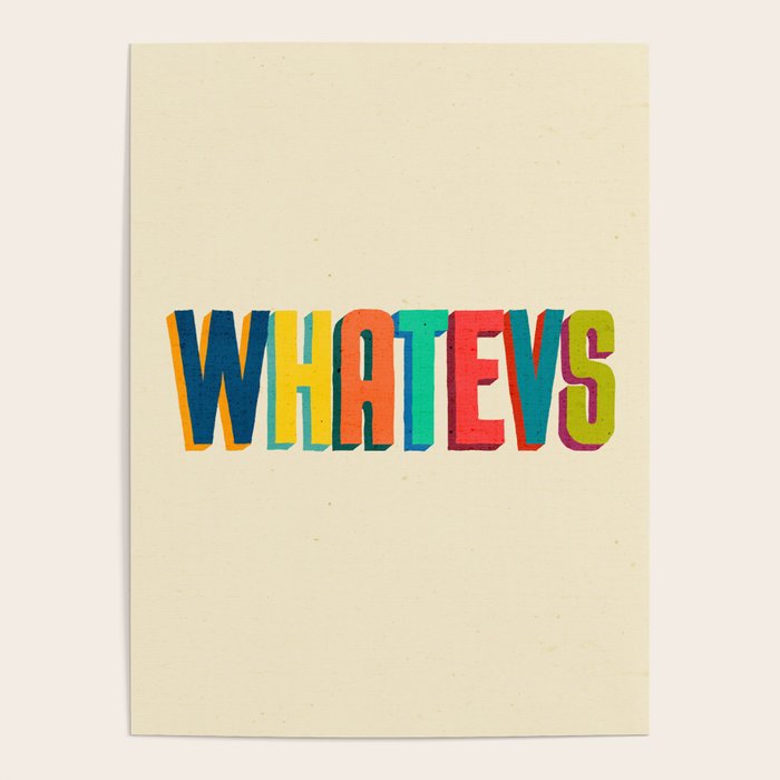 Whatevs Poster Gallery Image 1