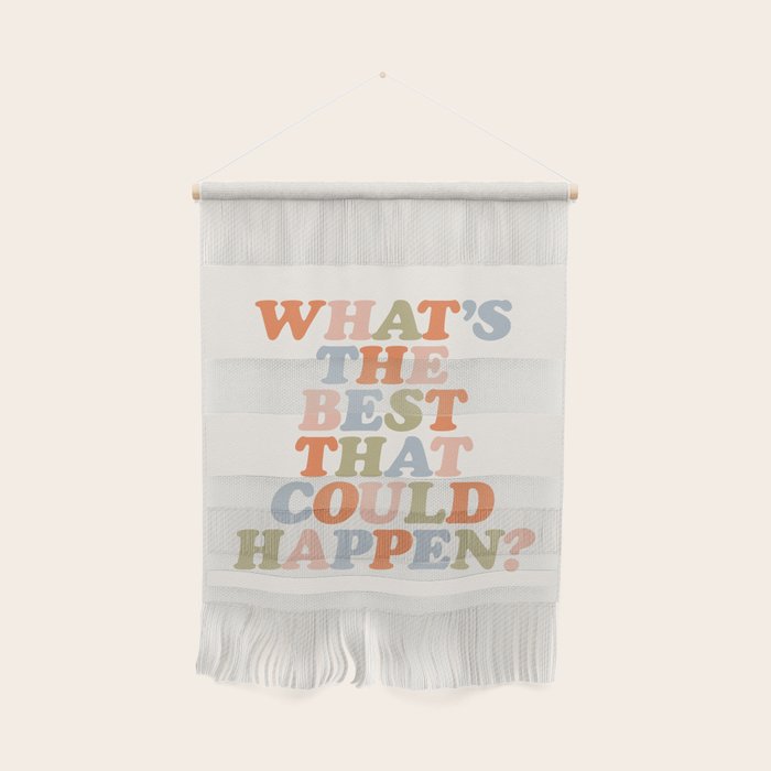 Whats The Best That Could Happen Wall Hanging Gallery Image 1