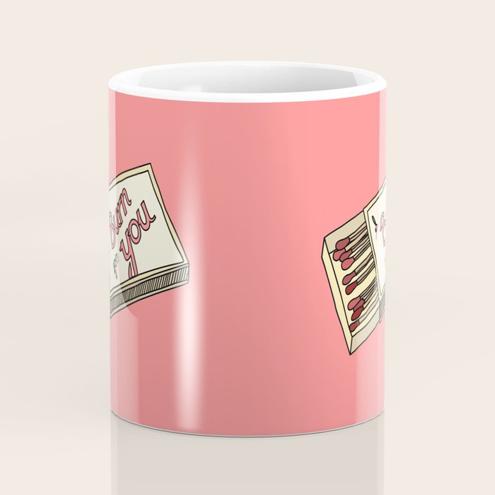 I BURN FOR YOU Coffee Mug Gallery Image 4