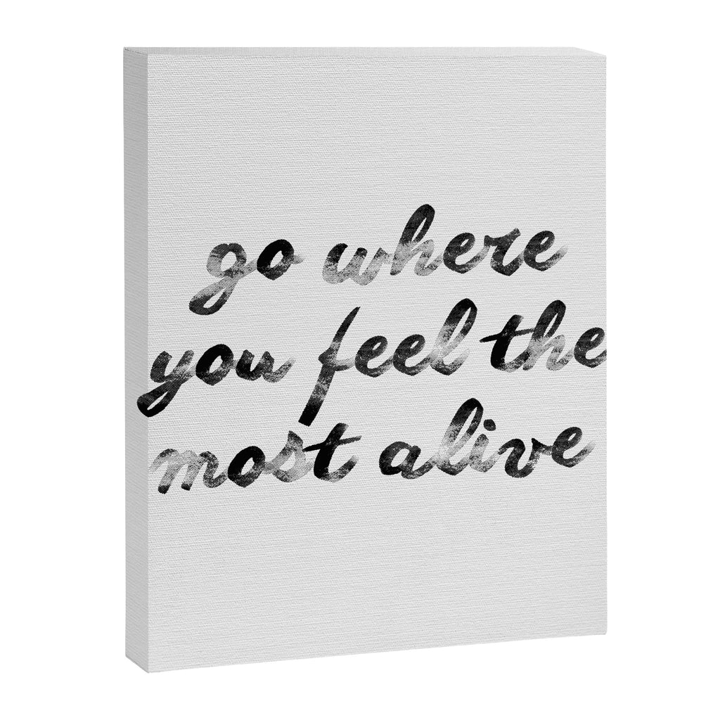 Go where you feel the most alive 2 Canvas Print Gallery Image 6