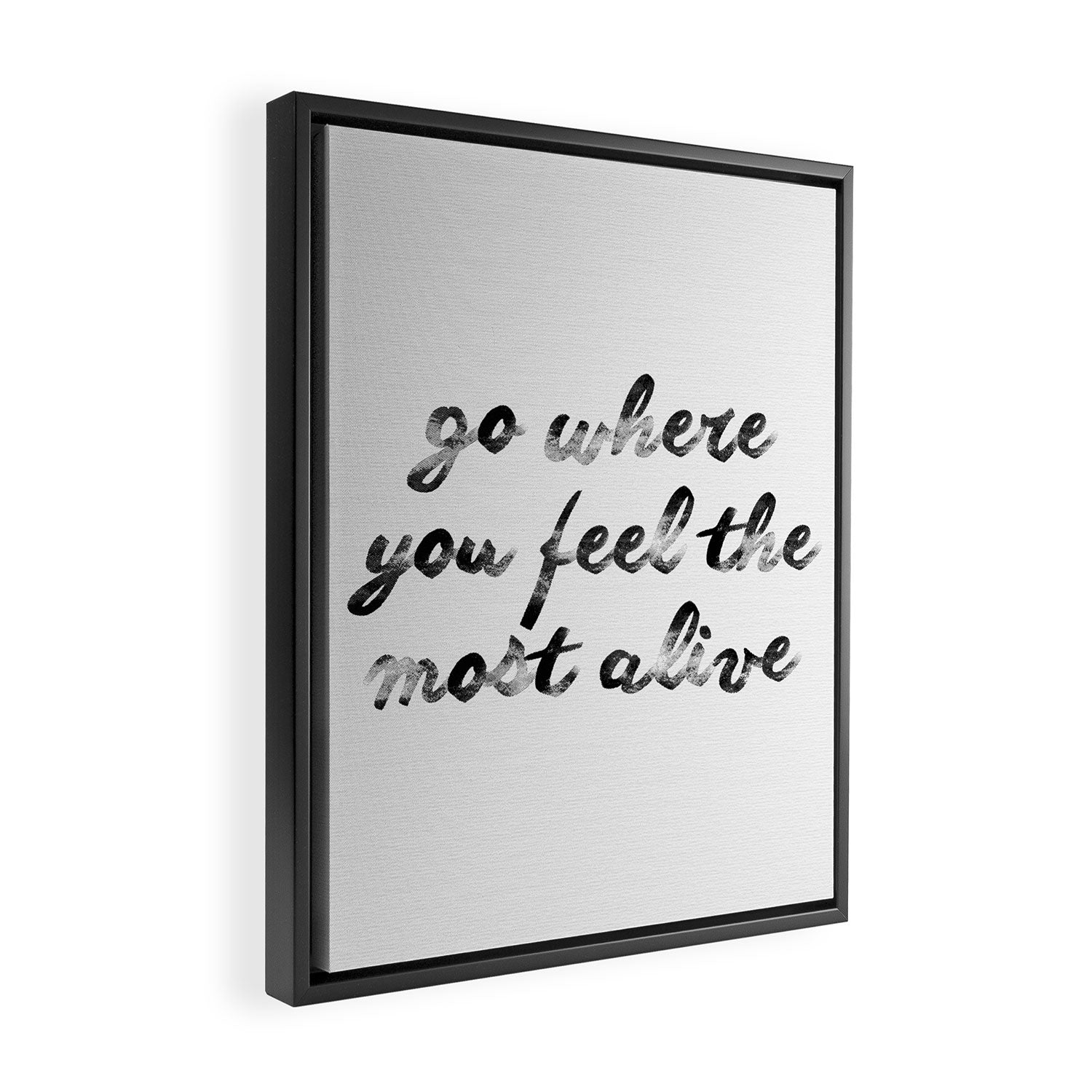 Go where you feel the most alive 2 Framed Canvas Print Gallery Image 2