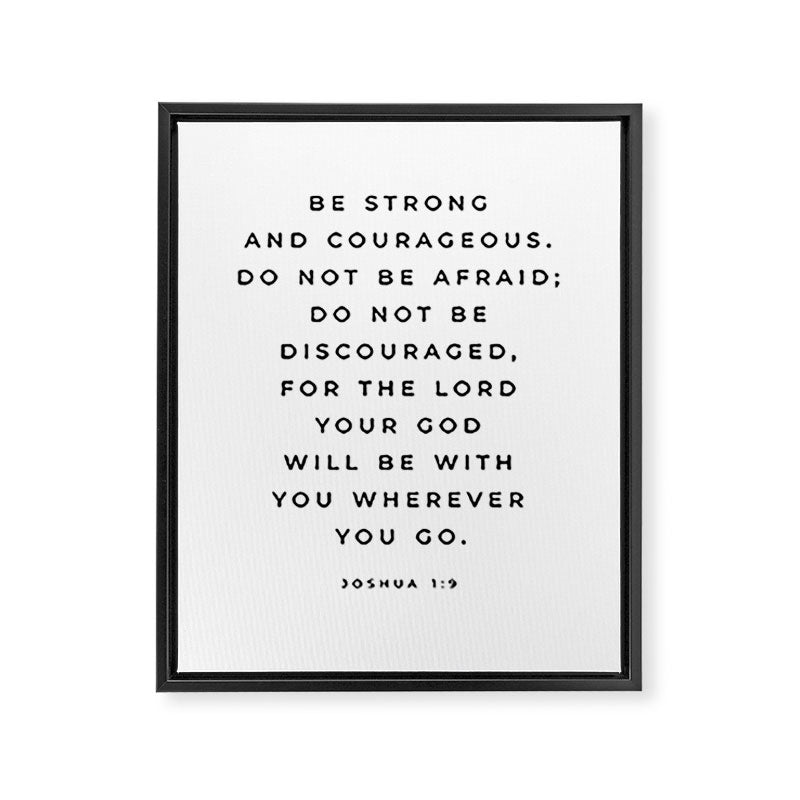 Be Strong And Courageous, Joshua 1 9 Print, Bible Verse Wall Art, Christian Decor, Scripture Quote  Framed Canvas Print Gallery Image 6
