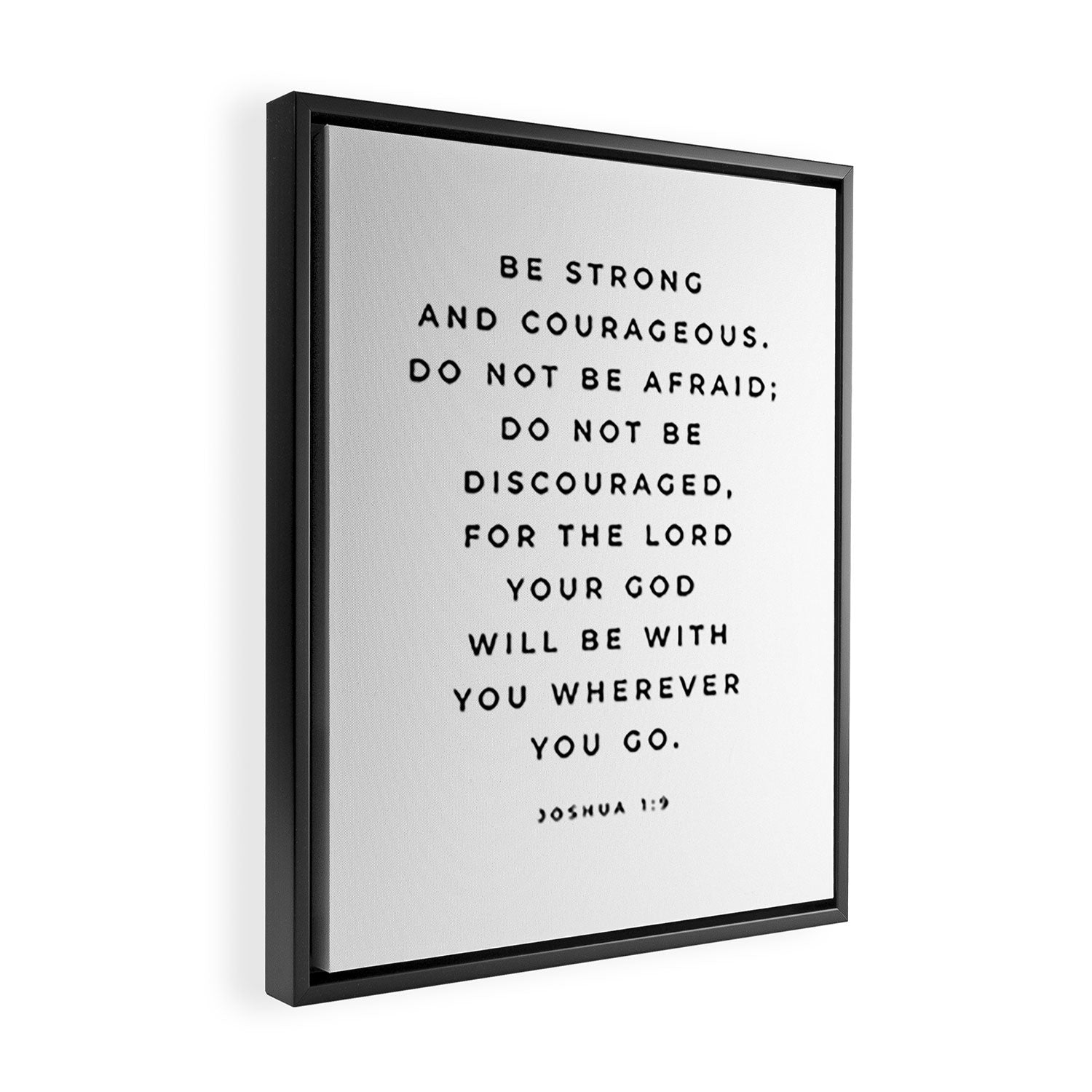 Be Strong And Courageous, Joshua 1 9 Print, Bible Verse Wall Art, Christian Decor, Scripture Quote  Framed Canvas Print Gallery Image 2
