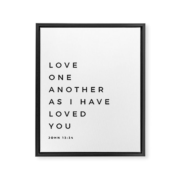 Love One Another As I Have Loved You John 13 34 Bible Verse Scripture Wall Art Christian Quote Framed Canvas Print Gallery Image 1