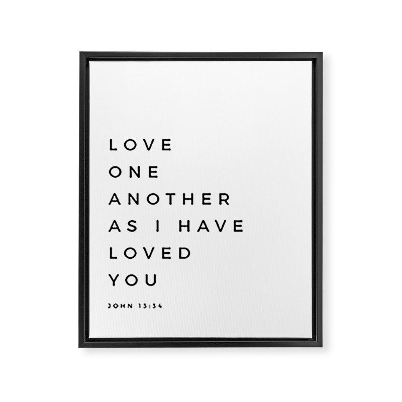 Love One Another As I Have Loved You John 13 34 Bible Verse Scripture Wall Art Christian Quote Framed Canvas Print Gallery Image 6