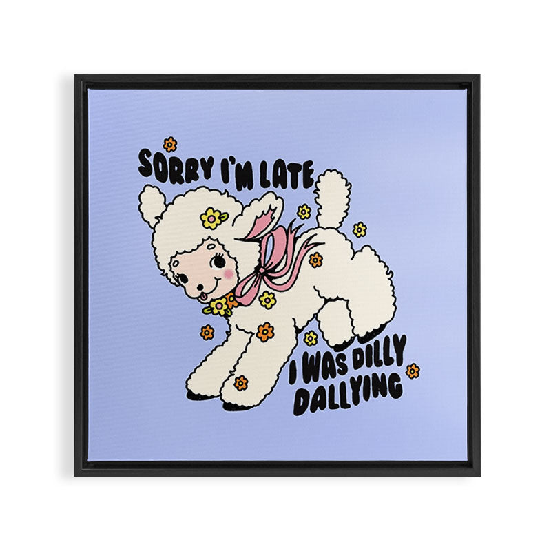 Sorry I'm Late Framed Canvas Print Gallery Image 3