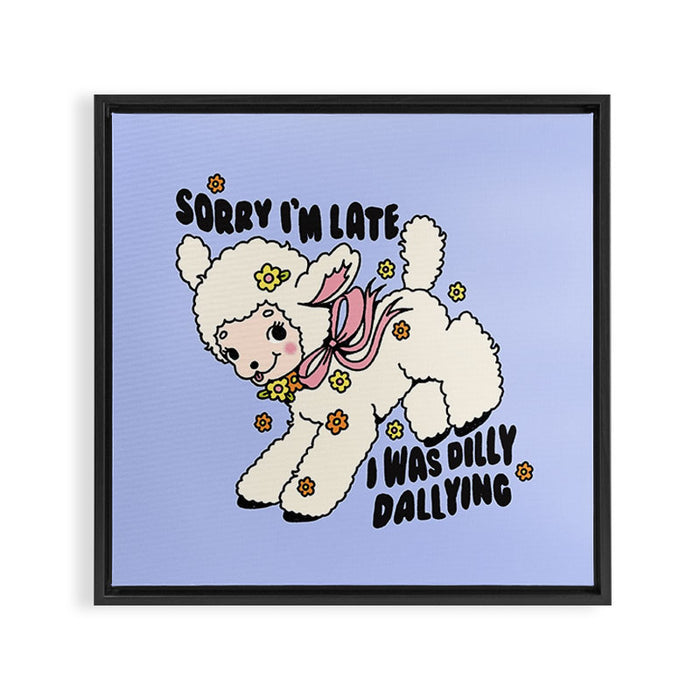 Sorry I'm Late Framed Canvas Print Gallery Image 1