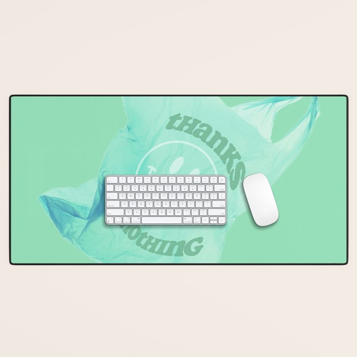 Thanks for nothing Desk Mat Gallery Image 1