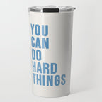 You Can Do Hard Things Cream & Blue Travel Mug Gallery Image 1